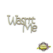 2CRAFTY Chip Board - "Wasn't Me"